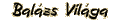Bal�zs vil�ga